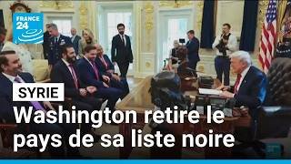 Washington tend la main à Damas : la Syrie retirée de la liste noire du terrorisme • FRANCE 24
