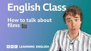 🎬 How to talk about films: English Class with George