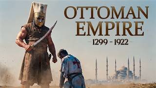 The Most Feared Empire Ever: The Entire History of the Ottomans