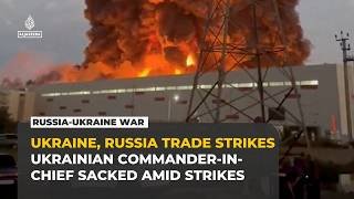 Zelenskyy sacks Ukraine military chief Syrskyi as drones hit Russian warehouses