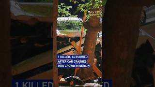 1 killed, 16 injured after car crashes into crowd in Berlin #worldnow