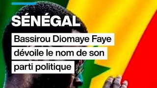 Au Sénégal, le président Diomaye Faye lance son propre parti politique • FRANCE 24
