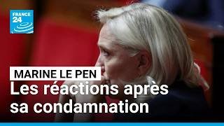 Marine Le Pen condamnée en appel : quelles réactions au sein de la classe politique ?