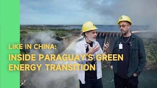 Like in China: Inside Paraguay's green energy transition