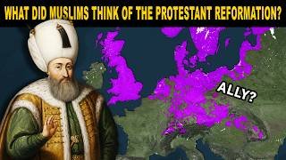 What did The Muslims Think of the Protestant Reformation?