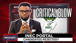 Matter Arising: Recognition of Candidates on the INEC Portal || KORERO