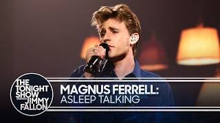 Magnus Ferrell: Asleep Talking | The Tonight Show Starring Jimmy Fallon