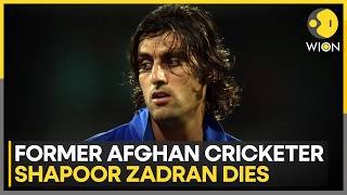 Former Afghan Cricketer Shapoor Zadran Dies, ACB Pays Tribute | WION News