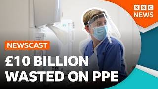 How did the UK Government waste £10 Billion on PPE during the pandemic? | BBC Newscast