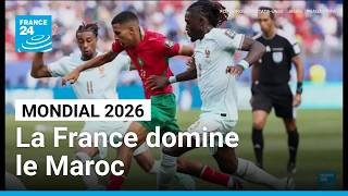 Mondial 2026 : la France domine le Maroc et accède aux demi-finales • FRANCE 24