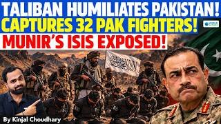 PAKISTAN'S 32 ISIS MEN CAUGHT ALIVE | Taliban Expose ISI Proxy War, Kabul Now Echoes India | Kinjal