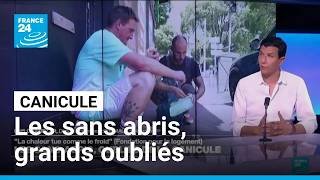 En France, les sans abris, les oubliés de cette canicule • FRANCE 24