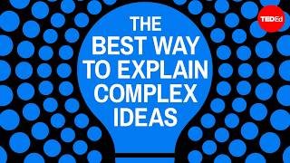 How to explain something complicated