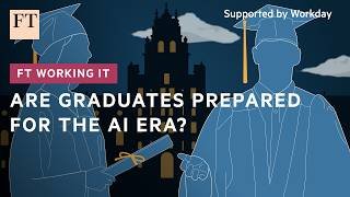 Are graduates prepared for the AI era? | FT Working It