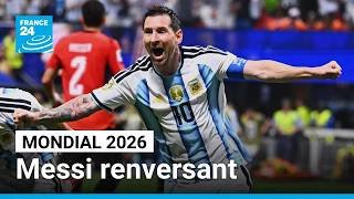 Mondial 2026 : Messi renversant • FRANCE 24