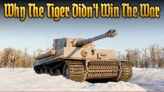 Why didn't the TIGER TANK win the WAR?