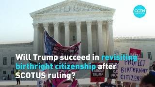 Will Trump succeed in revisiting birthright citizenship after SCOTUS ruling?