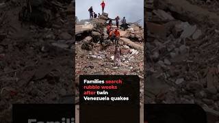 Desperate families search rubble weeks after Venezuela earthquakes