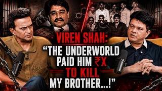 Businessman Viren Shah: "My Elder Brother Was Shot By Underworld Because...!"