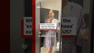 What is causing the "explosive diarrhoea" outbreak in the US? #BBCNew