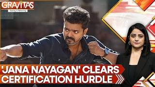 Vijay's 'Jana Nayagan' Clears Censor Hurdle: 12 Edits Before July 24 Release | Gravitas