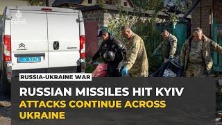 Russian missile strikes hit Kyiv as Ukraine faces sustained attacks