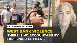 Israeli settlers are not being held accountable for their crimes, analyst says