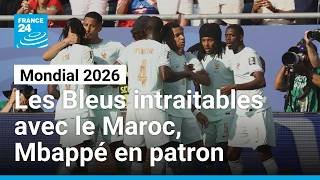 Mondial 2026 : L'Équipe de France intraitable avec le Maroc, Mbappé en patron • FRANCE 24