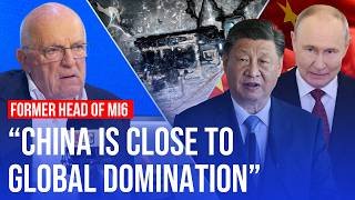 'China is close to global domination' | Former MI6 chief's stark warning