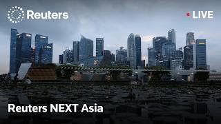 LIVE: Reuters NEXT Asia