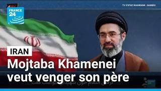 Iran : le guide suprême Mojtaba Khamenei a juré de venger la mort de son père • FRANCE 24