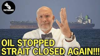 The Strait of Hormuz CLOSED AGAIN...Only ONE OIL Tanker HAS MOVED...