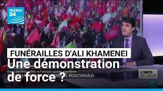 Funérailles d'Ali Khamenei : une démonstration de force du régime iranien ? • FRANCE 24