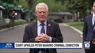 Federal appeals court upholds Peter Navarro's felony conviction for contempt of Congress