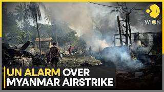 UN Alarm Over Reported Myanmar Military Airstrike | WION News