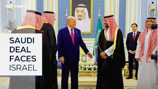 Trump says Saudis must recognise Israel for nuclear deal