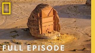 Excavating Ancient Cities of Petra & Hegra (Full Episode) | Lost Treasures of Arabia | Nat Geo
