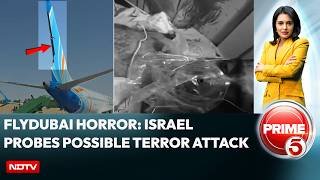 Flydubai Flight Horror: Israel Investigates Possible Terror Attack After Co-Pilot Assault