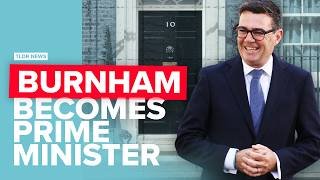 Burnham Becomes PM: What Now?