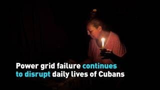 Power grid failure continues to disrupt daily lives of Cubans
