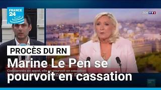 Marine Le Pen se pourvoit en cassation et reste candidate à l'Élysée • FRANCE 24