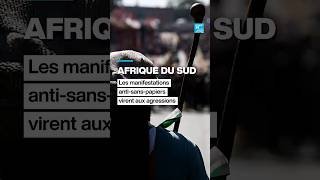 Afrique du Sud : les manifestations anti-sans-papiers virent aux agressions • FRANCE 24