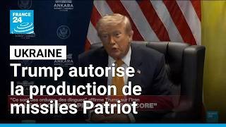 Trump dit que les Etats-Unis vont autoriser l'Ukraine à fabriquer des missiles Patriot
