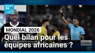 Quel bilan pour les équipes africaines au Mondial 2026 de football ? • FRANCE 24