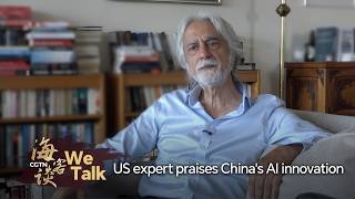 We Talk: US expert praises China's AI innovation
