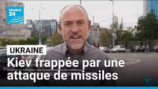 Guerre en Ukraine : "les habitants de Kiev se sont réveillés avec le bruit des explosions"