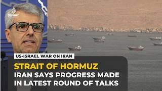 Iran says progress made in talks with Oman on Strait of Hormuz