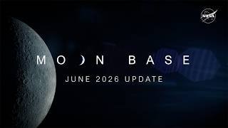 Moon Base: June 2026 Update