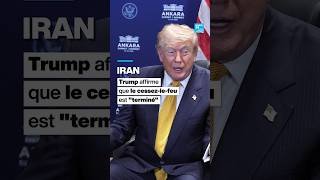 Iran : Donald Trump affirme que le cessez-le-feu est "terminé" • FRANCE 24