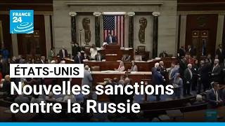 Le Congrès américain adopte un nouveau paquet de sanctions contre la Russie • FRANCE 24